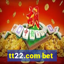 tt22.com bet